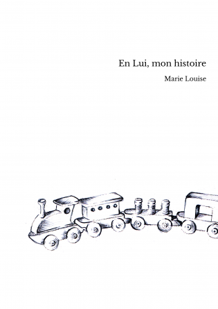 En Lui, mon histoire