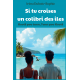 Si tu croises un colibri des iles
