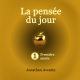 La pensée du jour. 1ère année.