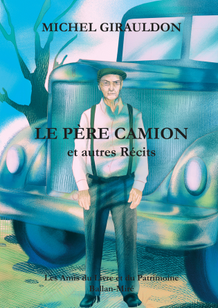LE PERE CAMION et autres récits