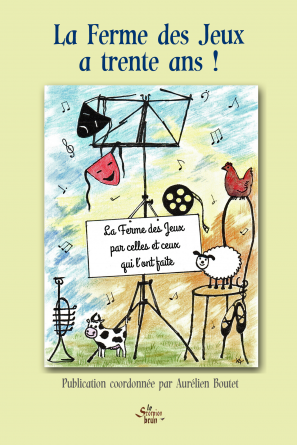 La Ferme des Jeux a trente ans