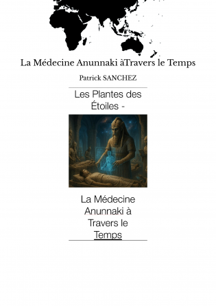 La Médecine Anunnaki àTravers le Temps