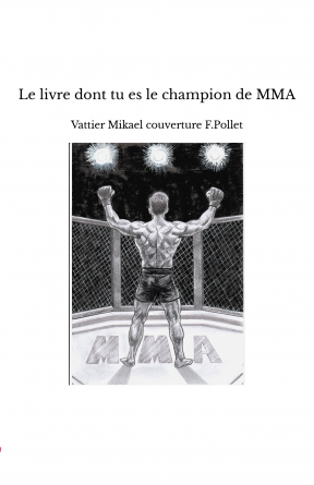 Le livre dont tu es le champion de MMA