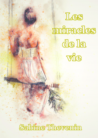 Les miracles de la vie