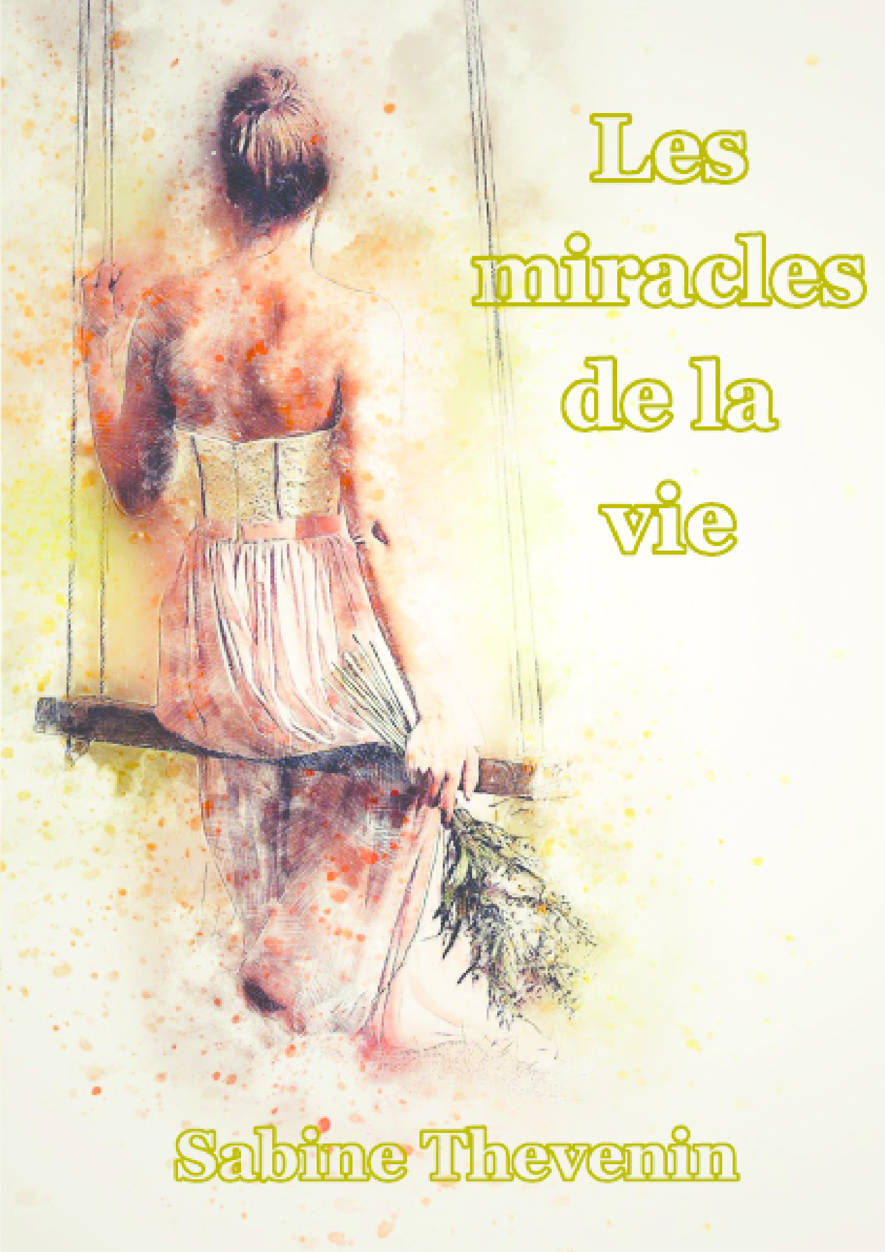 Les miracles de la vie