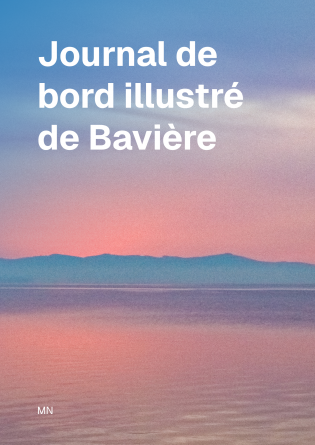 Journal de bord illustré de Bavière