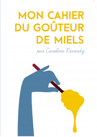 Mon cahier du goûteur de miels