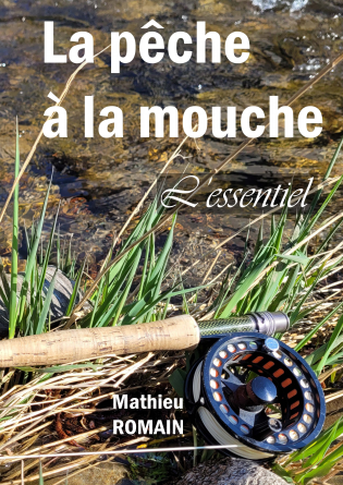 L'essentiel de la pêche à la mouche