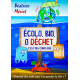 Écolo, bio, 0 déchet, pas compliqué