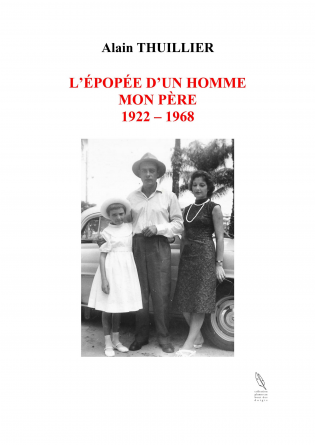 L’ÉPOPÉE D’UN HOMME MON PÈRE