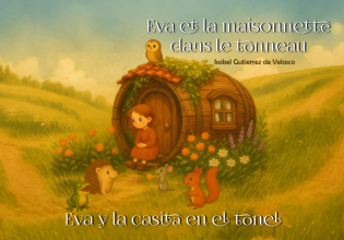 Eva et la maisonnette dans le tonneau