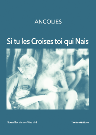 Si tu les croises toi qui nais