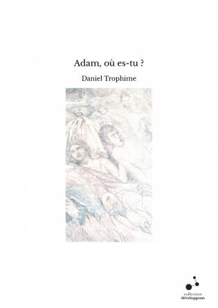 Adam, où es-tu ?