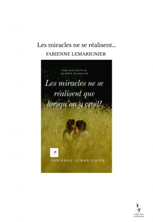 Les miracles ne se réalisent…