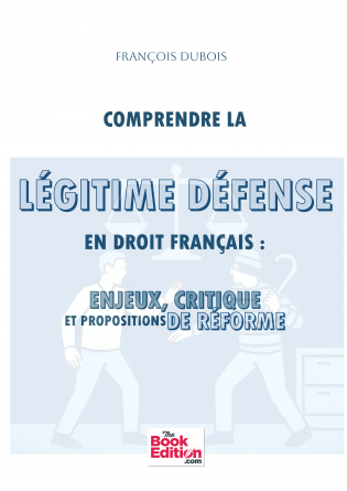 Comprendre la légitime défense 