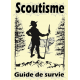 Scoutisme le guide de survie 