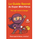 Le Guide Secret du Super-Mini-Héros 