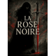 La Rose Noire