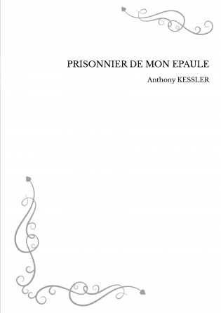 PRISONNIER DE MON EPAULE
