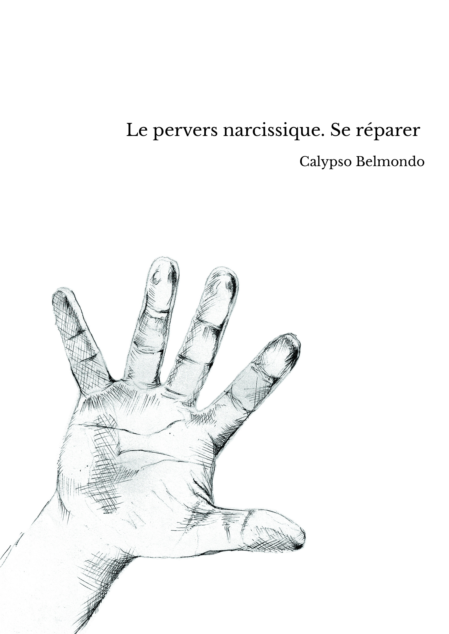 Le pervers narcissique. Se réparer 