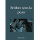 Brûlure sous la peau