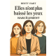 Elles n’ont plus baissé les yeux