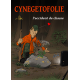 Cygénétofolie - l'accident de chasse