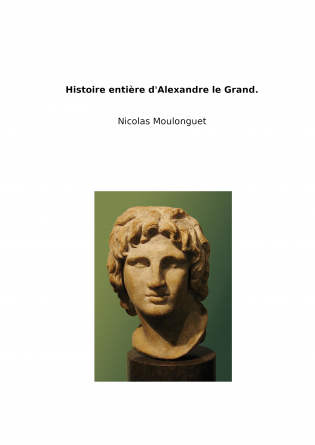 Histoire entière d'Alexandre le Grand