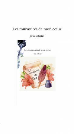 Les murmures de mon cœur