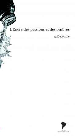 L'Encre des passions et des ombres