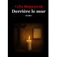 Derrière le mur