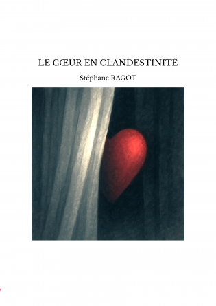 LE CŒUR EN CLANDESTINITÉ