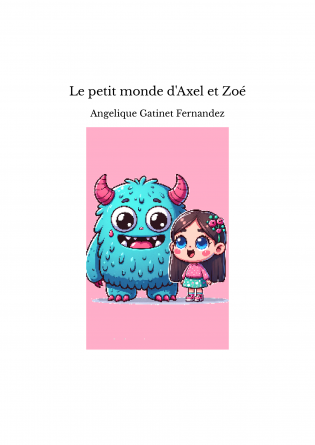 Le petit monde d'Axel et Zoé