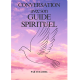 CONVERSATION AVEC SON GUIDE SPIRITUEL