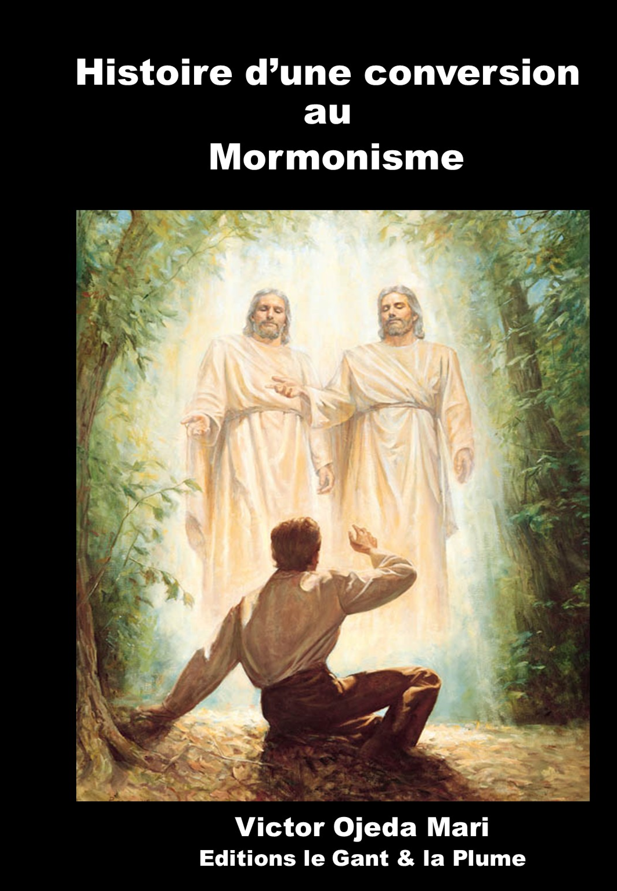 Histoire d’une conversion au Mormonism