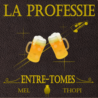 La Professie - L'entre-tomes