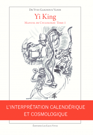 Yi King, Manuel de Cyclologie Tome1