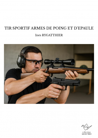 TIR SPORTIF ARMES DE POING ET D'EPAULE