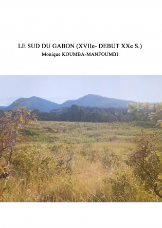 LE SUD DU GABON (XVIIe- DEBUT XXe S.)