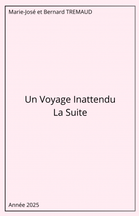 Un Voyage Inattendu (la suite)