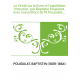 La Vérité sur la Syrie et l'expédition française , par Baptistin Poujoulat, avec une préface de M. Poujoulat,...