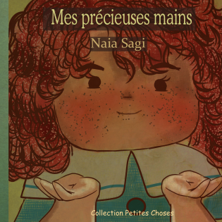 Mes précieuses mains