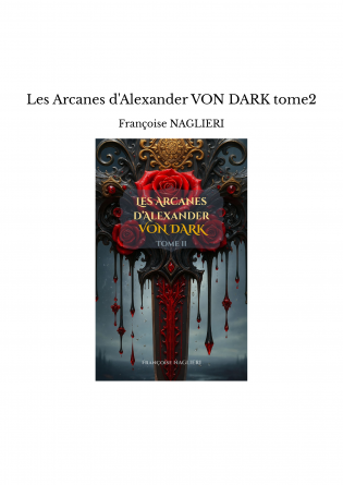 Les Arcanes d'Alexander VON DARK tome2