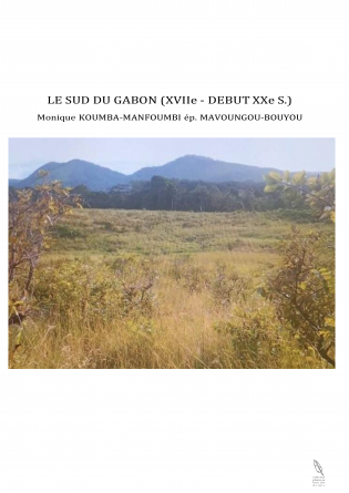 LE SUD DU GABON (XVIIe- DEBUT XXe S.)
