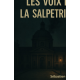LES VOIX DE LA SALPETRIERE