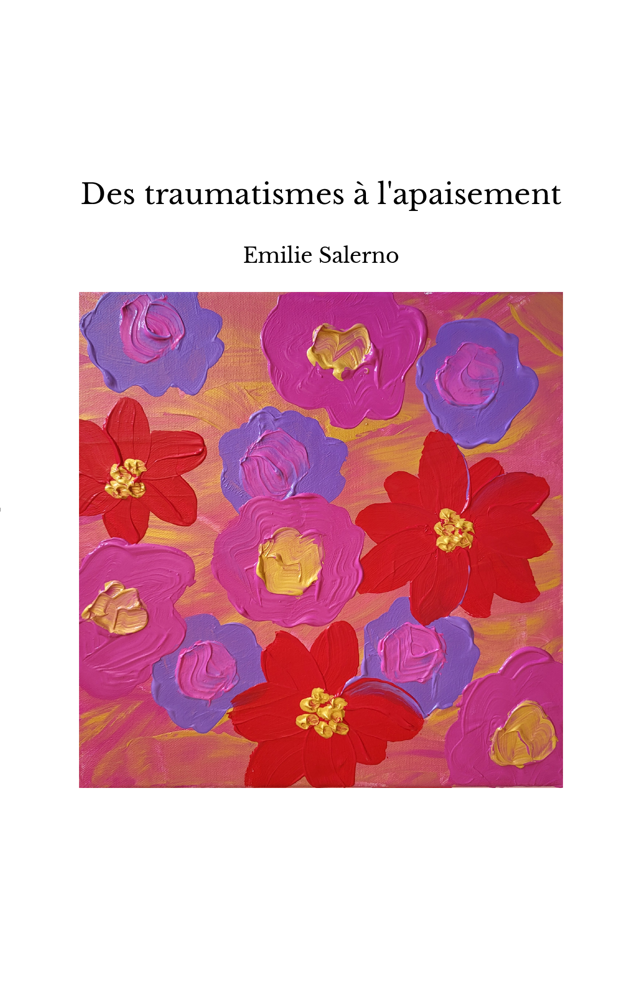 Des traumatismes à l'apaisement