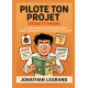 Pilote ton projet (et pas l’inverse)
