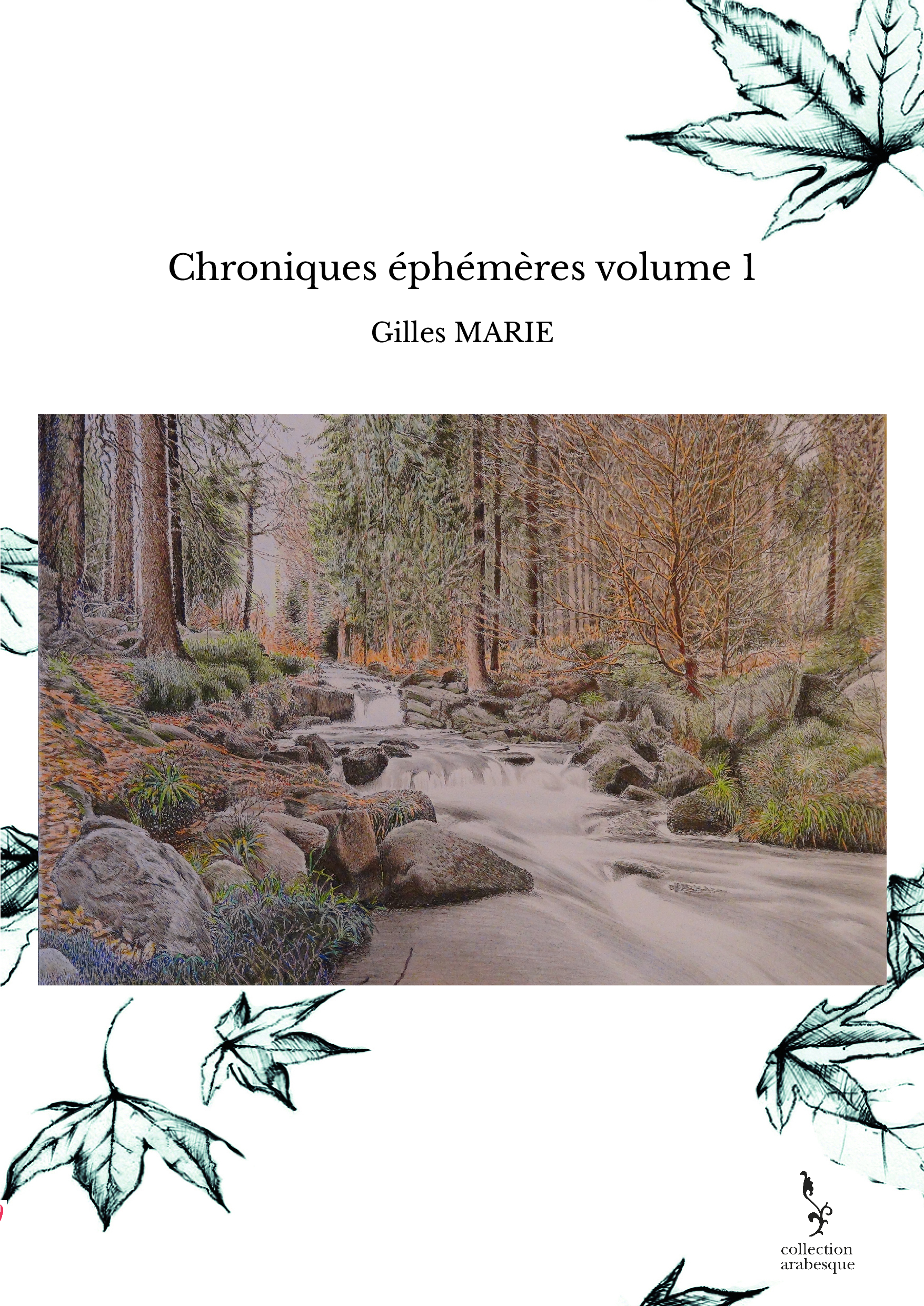 Chroniques éphémères volume 1