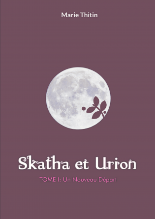 Trilogie Skatha et Urion - Tome I