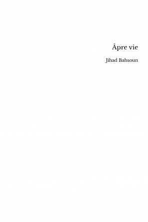Âpre vie